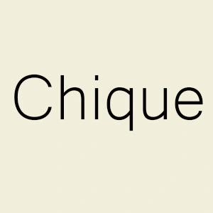 Chique