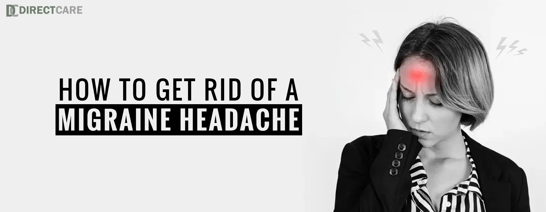 How To Get rid of a migraine headache