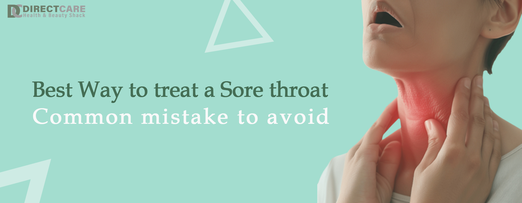 Best Way To Treat A Sore Throat Common Mistakes To Avoid